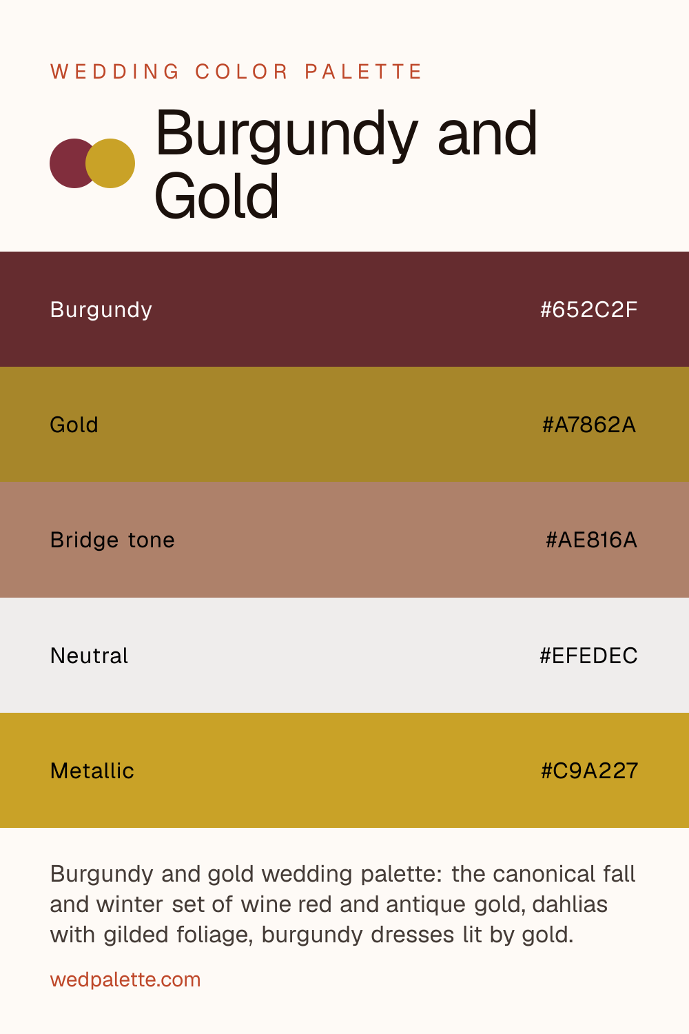 Burgundy and Gold wedding color palette pin with hex codes #652C2F #A7862A #AE816A #EFEDEC #C9A227, burgundy bridesmaid dresses with gold sequin or gold-accented dresses